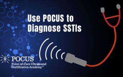 Don’t Fight Blind. Use POCUS to Diagnose SSTIs.