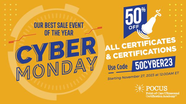 Cyber Monday 2023 with the POCUS Certification Academy Point of Care Cyber Monday 2023 with the POCUS Certification Academy Point of Care
